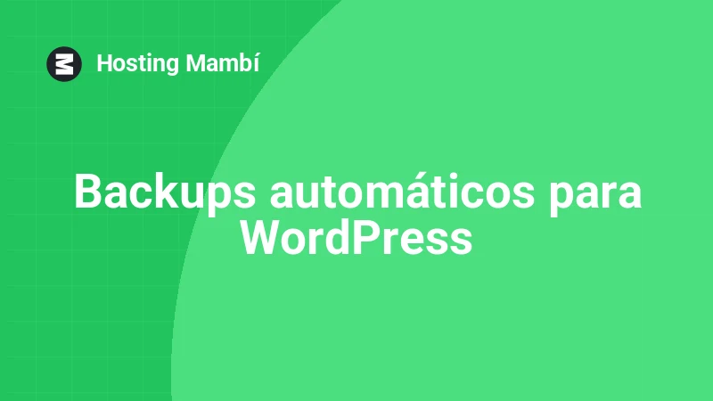 Cómo hacer backups automáticos de tu WordPress