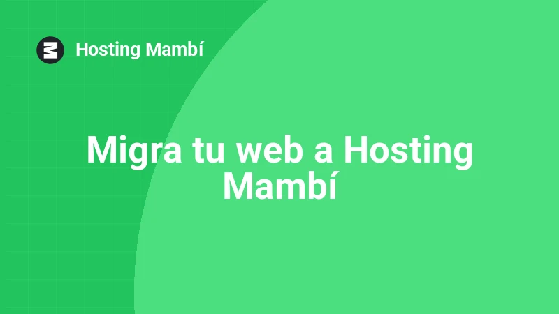 Cómo migrar tu web a Hosting Mambí sin perder nada